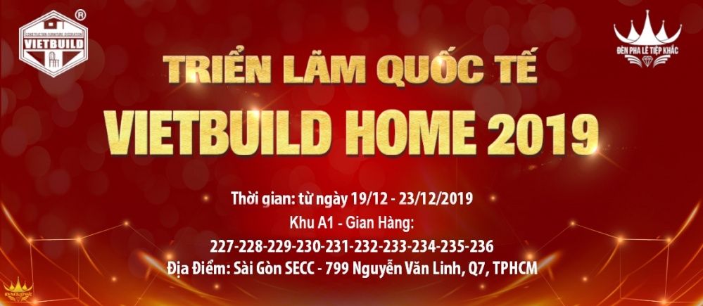 (BIG SALE) Tham gia Vietbuild Home 2019 để nhận SIÊU ƯU ĐÃI cuối năm.